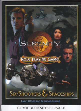 Serenity Role Play Game Six- Shooters & Spaceships